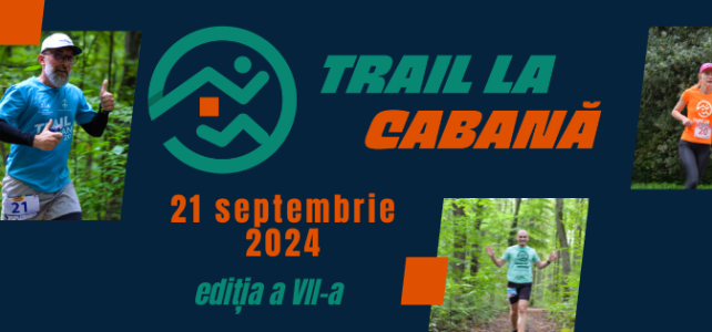 TRAIL LA CABANĂ, ediția a VII-a, 2024